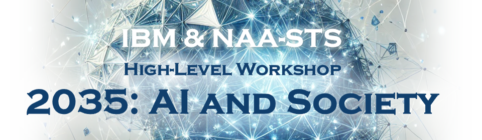 IBM & NAA-STS: 2035 AI and Society
